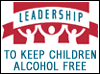 Leadership to keep children alcohol free
